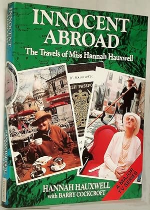 Seller image for Innocent Abroad: The Travels of Miss Hannah Hauxwell for sale by N. Marsden