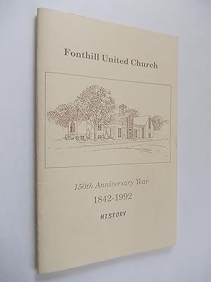 Fonthill United Church. 150th Anniversary Year. 1842-1992. History.