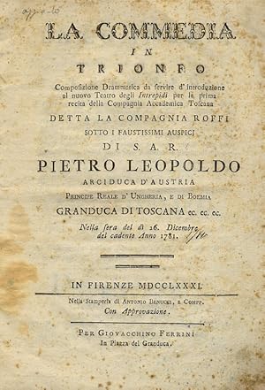 COMMEDIA (LA) in trionfo. Composizione drammatica da servire d'introduzione al nuovo Teatro degli...