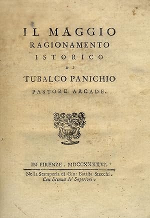 Il Maggio. Ragionamento istorico di Tubalco Panichio pastore arcade.