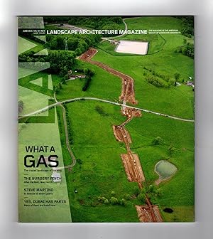 Bild des Verkufers fr Landscape Architecture Magazine / Volume 103, Number 6 / June 2013. What A Gas (fracking); The Nursery Pinch; Steve Martino; Yes, Dubai Has Parks zum Verkauf von Singularity Rare & Fine