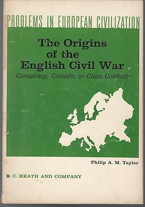 Seller image for The Origins of the English Civil War: Conspiracym, Crusdae, or Class Conflict? (Problems in European Civilizations Series) for sale by Dorley House Books, Inc.