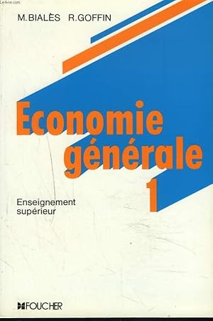 Immagine del venditore per ECONOMIE GENERALE 1. ENSEIGNEMENT SUPERIEUR. B.T.S. : I.U.T. / 1er CYCLE DE LA FACULTE. venduto da Le-Livre