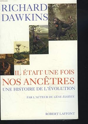 Seller image for IL ETAIT UNE FOIS NOS ANCTRES. UNE HISTOIRE DE L'EVOLUTION. for sale by Le-Livre