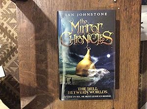 Immagine del venditore per The Mirror Chronicles Book 1: The Bell Between Worlds *******SIGNED LINED & DATED UK HB 1/1***** venduto da BRITOBOOKS