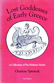 Seller image for Lost Goddesses of Early Greece: A Collection of Pre-Hellenic Myths for sale by Sutton Books