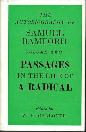 Seller image for The Autobiography of Samuel Bamford: Passages in the Life of a Radical [Volume Two. Vol. 2] for sale by Turn-The-Page Books