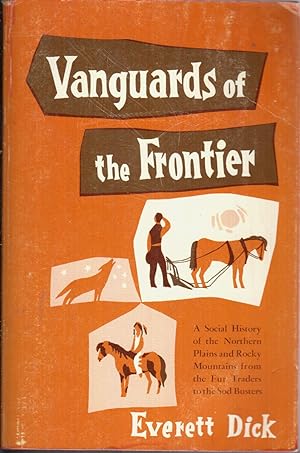 Image du vendeur pour Vanguards Of The Frontier mis en vente par Jonathan Grobe Books