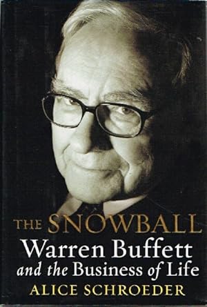 Bild des Verkufers fr The Snowball Warren Buffett and the Business of Life zum Verkauf von Round Table Books, LLC