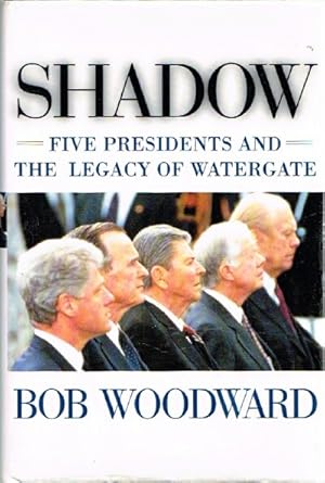 Seller image for SHADOW Five Presidents and the Legacy of Watergate for sale by Round Table Books, LLC