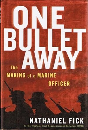 Seller image for One Bullet Away The Making of a Marine Officer for sale by Round Table Books, LLC