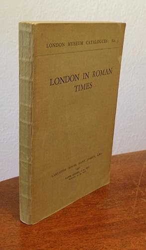 London in Roman Times: London Museum Catalogues No. 3.