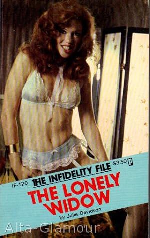 Seller image for THE LONELY WIDOW Infidelity File for sale by Alta-Glamour Inc.