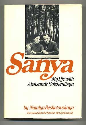 Imagen del vendedor de Sanya: My Life with Aleksandr Solzhenitsyn a la venta por Between the Covers-Rare Books, Inc. ABAA