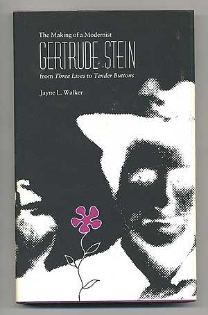 Bild des Verkufers fr The Making of a Modernist: Gertrude Stein, from *Three Lives* to *Tender Buttons* zum Verkauf von Between the Covers-Rare Books, Inc. ABAA