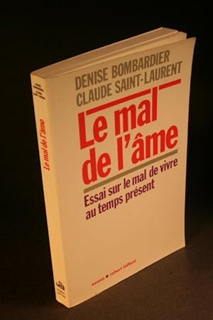 Image du vendeur pour Le mal de l'me : Essai sur le mal de vivre au temps prsent. mis en vente par Steven Wolfe Books