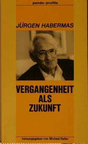 Immagine del venditore per Vergangenheit als Zukunft. Herausgegeben von Michael Haller venduto da Steven Wolfe Books