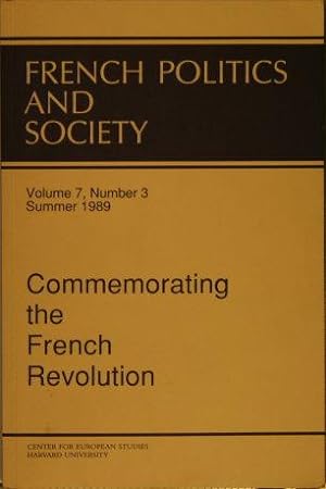 Image du vendeur pour Commemorating the French Revolution. Complete issue of French Politics and Society, Volume 7, number 3, Summer 1989 mis en vente par Steven Wolfe Books