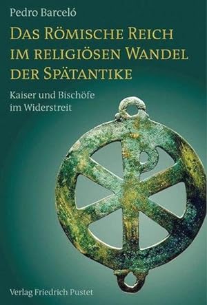 Seller image for Das Rmische Reich im religisen Wandel der Sptantike for sale by Rheinberg-Buch Andreas Meier eK
