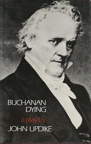 Imagen del vendedor de Buchanan Dying: A Play a la venta por Good Books In The Woods