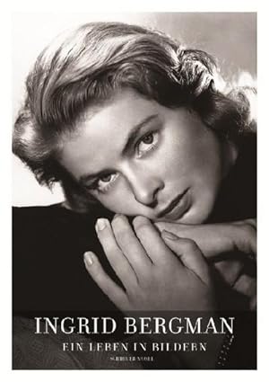 Seller image for Ingrid Bergman - As Time Goes By : Ein Leben in Bildern Stockholm, Berlin, Hollywood, Rom, New York, Paris, London 1915-1982 for sale by AHA-BUCH GmbH