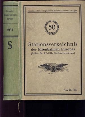 Seller image for Stationsverzeichnis der Eisenbahnen Europas (frher Dr. Kochs Stationsverzeichnis) (mit Ausnahme von Grobritannien) unter Angabe der Adressen der Eisenbahnverwaltungen, der Entfernungen der Staionen untereinander, ihrer Abfertigungs- und sonstigen Befugnisse im Eisenbahn-Gterverkehr sowie ihrer geographischen und politischen Lage nebst Anhang: Verzeichnis der bahneigenen Kraftwagenlinien. 50. gnzlich umgearbeitete und erweiterte Auflage. for sale by Antiquariat Dwal