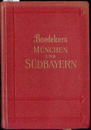 München und Südbayern. Handbuch für Reisende. 39. Auflage.