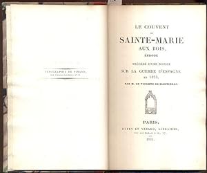 Seller image for Le couvent de Sainte-Marie aux bois, pisode prcd d'une notice sur la guerre d'Espagne en 1823. for sale by Antiquariat Dwal