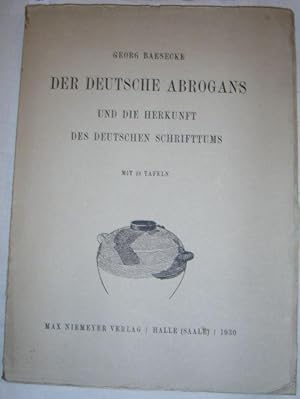 Bild des Verkufers fr Der deutsche Abrogans und die Herkunft des deutschen Schrifttums. zum Verkauf von Antiquariat Dwal