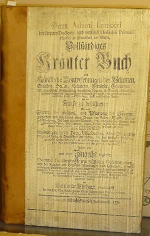 Vollständiges Kräuter-Buch und Künstliche Contrefeyungen der Bäumen, Stauden, Hecken, Kräutern, G...