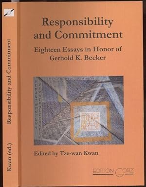 Imagen del vendedor de Responsibility and Commitment. Eighteen Essays in Honor of Gerhold K. Becker. a la venta por Antiquariat Dwal