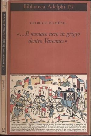 Bild des Verkufers fr ". Il monaco nero in grigio dentro Varennes" Sotie nostradamica segguita da: Divertimento sulle ultime parole di Socrate. (Traduzione di Gioia Zaganelli. Seconda edizione). zum Verkauf von Antiquariat Dwal