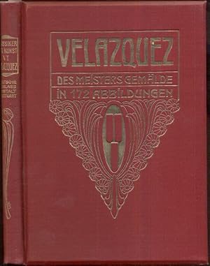 Image du vendeur pour Velazquez. Des Meisters Gemlde in 172 Abbildungen. 2. Auflage. mis en vente par Antiquariat Dwal