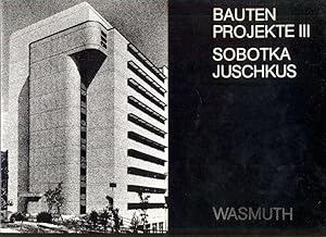 Seller image for Bauten Projekte III. Sobotka. Juschkus. Mit einem Vorwort von Franz Heinrich Sobotka. for sale by Antiquariat Dwal