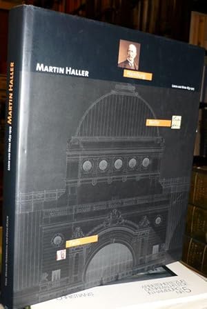 Seller image for Martin Haller. Leben und Werk 1835-1925. Katalog zur Aussgellung "Baulust und Brgerstolz" im Museum fr Kunst und Gewerbe Hamburg, 1997. for sale by Antiquariat Dwal