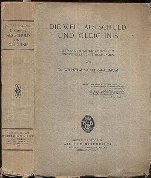 Seller image for Die Welt als Schuld und Gleichnis. Gedanken zu einem System universeller Entsprechungen. for sale by Antiquariat D�wal
