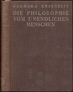 Bild des Verkufers fr Die Philosophie vom unendlichen Menschen. Ein System des reinen Idealismus und zugleich eine kritische Transzendentalphilosophie. zum Verkauf von Antiquariat Dwal