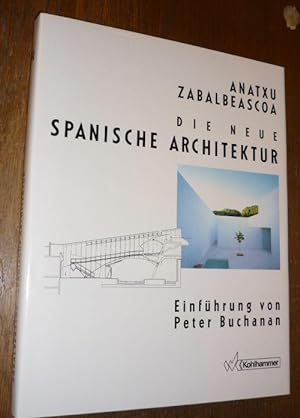 Bild des Verkufers fr Die neue spanische Architektur. Einfhrung von Peter Buchanan. zum Verkauf von Antiquariat Dwal
