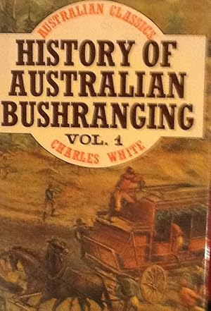 Bild des Verkufers fr History of Australian Bushranging Volume 1 zum Verkauf von Artful Dodger Books