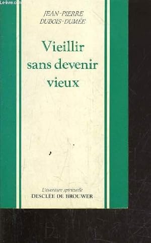 Seller image for VIEILLIR SANS DEVENIR VIEUX. for sale by Le-Livre