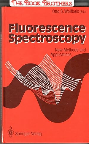 Seller image for Fluorescence Spectroscopy : New Methods and Applications (176 Figures) for sale by THE BOOK BROTHERS