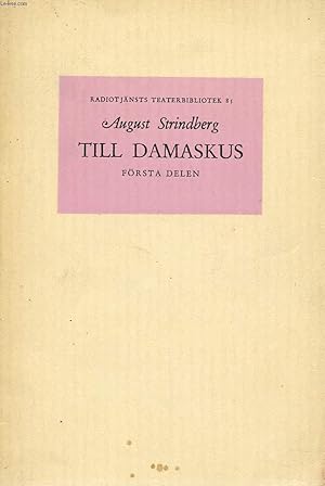 Seller image for TILL DAMASKUS, FRSTA DELEN for sale by Le-Livre