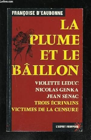 Bild des Verkufers fr LA PLUME ET LE BAILLON. zum Verkauf von Le-Livre