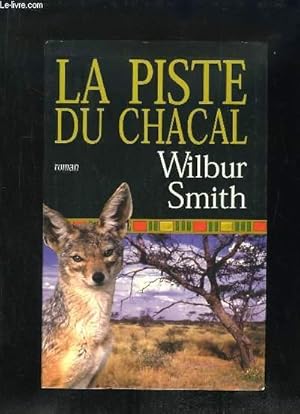 Image du vendeur pour LA PISTE DU CHACAL. mis en vente par Le-Livre