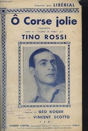 Seller image for  CORSE JOLIE - CHANSON CREEE AU CASINO DE PARIS PAR TINO ROSSI. for sale by Le-Livre