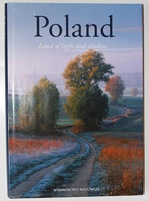 Poland: Land of Light and Shadow