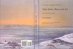 The Gerald F. Fitzgerald Collection of Polar Books, Maps and Art at the Newberry Library: A Catal...