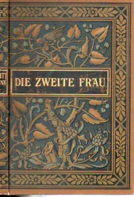 Die Zweite Frau (Vol 7 of 2nd Edition of Works)