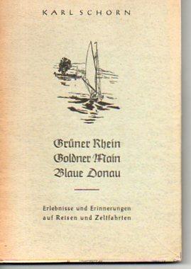 Seller image for Gruner Rhein, Goldner Main; Blaue Donau: Eine Zeltfahrerbuch for sale by Bookfeathers, LLC