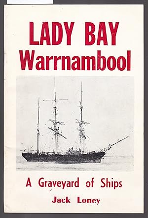 Lady Bay : Warrnambool : A Graveyard of Ships
